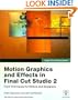 Apple Pro Training Series: Motion Graphics and Effects in Final Cut Studio 2