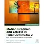 Apple Pro Training Series: Motion Graphics and Effects in Final Cut Studio 2