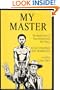 My Master: The Inside Story of Sam Houston and His Times by His Former Slave Jeff Hamilton