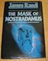 The Mask of Nostradamus: A Biography of the World's Most Famous Prophet