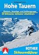 Hohe Tauern: Glockner-, Venediger- und Goldberggruppe. 45 Skitouren, inklusive Hochtirol: Glockner-, Venediger- und Schobergruppe - 45 Skitouren
