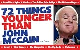 72 Things Younger Than John McCain