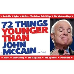 72 Things Younger Than John McCain