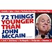 72 Things Younger Than John McCain