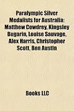 Paralympic Silver Medalists for Australia: Matthew Cowdrey, Kingsley Bugarin, Louise Sauvage, Alex Harris, Christopher Scott, Ben Austin Scott Matthew