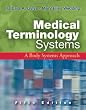 Medical Terminology Systems: A Body Systems Approach Fifth Edition (Medical Terminology (W/CD & CD-ROM) (Davis))