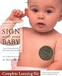Sign with Your Baby Complete Learning Kit: How to Communicate with Infants Before They Can Speak [With Video]