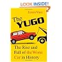 The Yugo: The Rise and Fall of the Worst Car in History