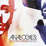 Analogies: the Story Changes/Let Go Split