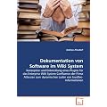 Dokumentation von Software im Wiki System: Konzeption und Entwicklung eines PlugIns f�r das Enterprise Wiki System Confluence der Firma Atlassian zum dynamischen Laden von JavaDoc-Informationen
