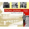 From Japan With Love: 1946-1948 by Mary A. Ruggieri