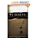We Believe: Forty Meditations on the Nicene Creed