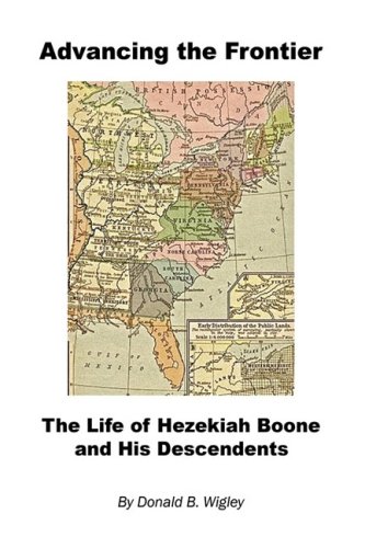 advancing the frontier the life of hezekiah boone and his descendents