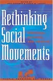 Rethinking Social Movements: Structure, Meaning, and Emotion (People, Passions, and Power)