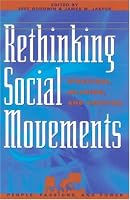 Rethinking Social Movements: Structure, Meaning, and Emotion (People, Passions, and Power)
