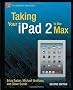 Taking Your iPad 2 to the Max 2nd Edition