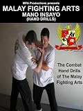Malay Fighting Arts(c) - Mano Insayo (Hand Drills)