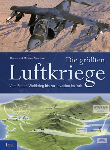 Produkt-Bild: Die gr&ouml;&szlig;ten Luftkriege: Vom Ersten Weltkrieg bis zur Invasion im Irak