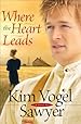 Where the Heart Leads (Heart of the Prairie Book #2)