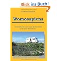 Womosapiens: Geschichten rund ums Wohnmobil und seine Bewohner