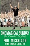 One Magical Sunday: (But Winning Isn`t Everything)