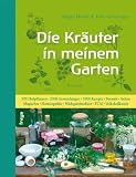 Die Kr&auml;uter in meinem Garten - Siegrid Hirsch, Felix Gr&uuml;nberger