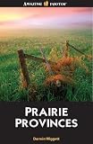 Prairie Provinces (Amazing Photos) (Amazing Photos)