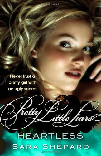 Heartless: Number 7 in series (Pretty Little Liars) by Shepard, Sara (2011) Paperback