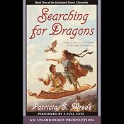Searching for Dragons: The Enchanted Forest Chronicles, Book 2 | [Patricia C. Wrede]