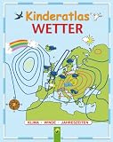 Kinderatlas Wetter - Ute Friesen