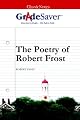 GradeSaver (TM) ClassicNotes The Poetry of Robert Frost