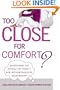 Too Close for Comfort?: Questioning the Intimacy of Today's New Mother-Daughter Relationship