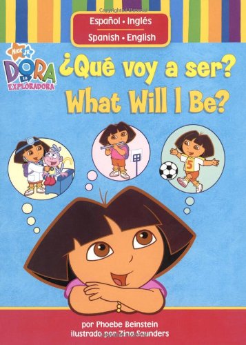 Que Voy A Ser?/What Will I Be? (Dora the Explorer (Simon & Schuster Spanish))