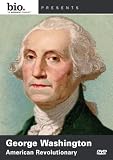 Biography: George Washington - American Revolutionary