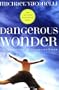 Dangerous Wonder The Adventure od Childlike Faith