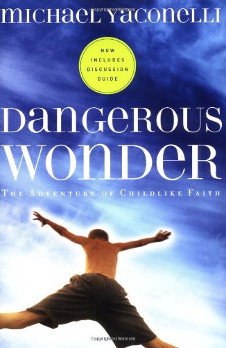 Dangerous Wonder (with Discussion Guide) - Paperback