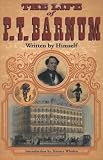 The Life of P. T. Barnum, Written by Himself