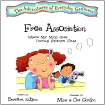 Free Association, Where My Mind Goes During Science Class (The Adventures of Everyday Geniuses)-From Free Kindle Books Library Click to Download Free Kindle Book -> Free Association, Where My Mind Goes During Science Class (The Adventures of Everyday Geniuses)