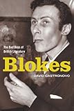 Blokes : the bad boys of English literature