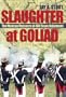 Slaughter at Goliad: The Mexican Massacre of 400 Texas Volunteers