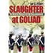 Slaughter at Goliad: The Mexican Massacre of 400 Texas Volunteers