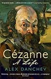 Cézanne : a life