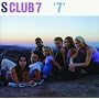 7: UK Edition ~ S Club 7