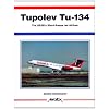 Tupolev Tu-134: The USSR's Short-Range Jetliner -Aerofax Series