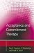 Acceptance and Commitment Therapy: Distinctive Features (CBT Distinctive Features) Acceptance and Commitment Therapy: Distinctive Features (CBT Distinctive Features)