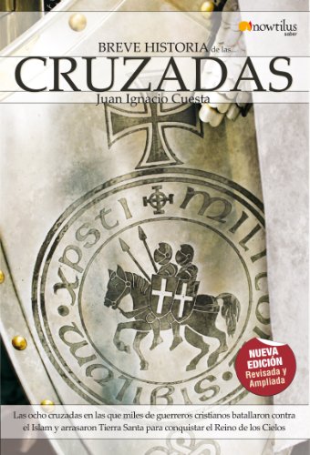 Breve historia de las cruzadas (Spanish Edition)