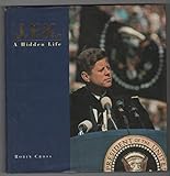 J. F. K. : a hidden life