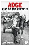Adge, king of the Wurzels