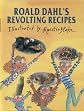 Roald Dahl's Revolting Recipes