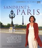 Sandrine's Paris: A Cultural History of the World's Most Romantic City